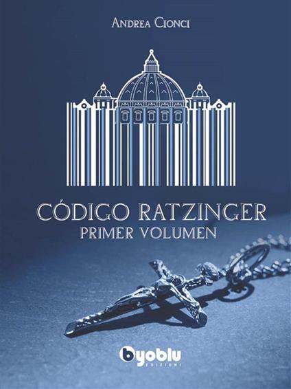 Código Ratzinger - Andrea Cionci - ebook
