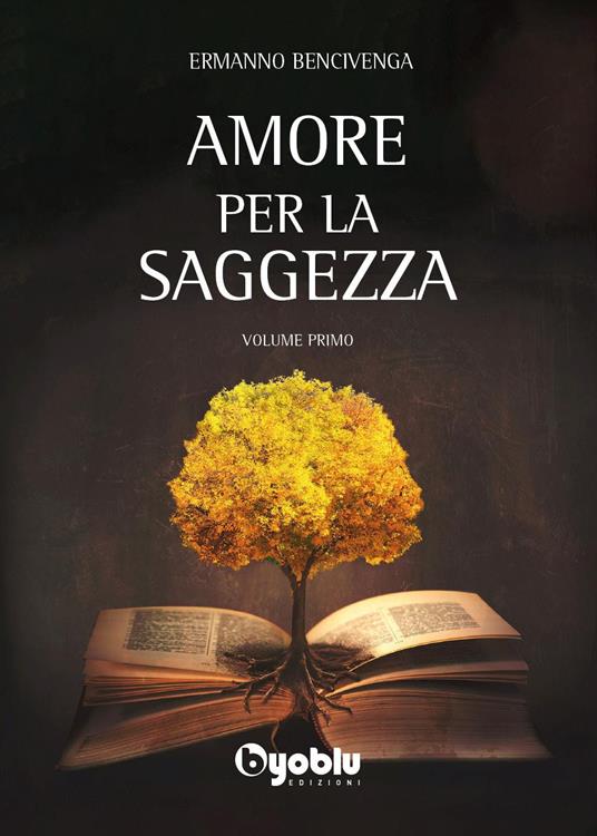 Amore per la saggezza. Vol. 1 - Ermanno Bencivenga - copertina
