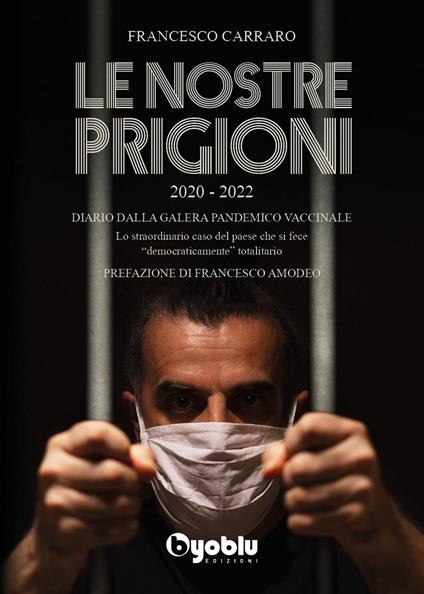 Le nostre prigioni - Francesco Carraro - copertina