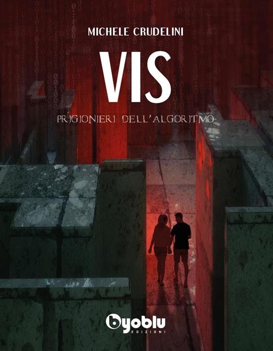 Vis. Prigionieri dell'algoritmo - Michele Crudelini - copertina