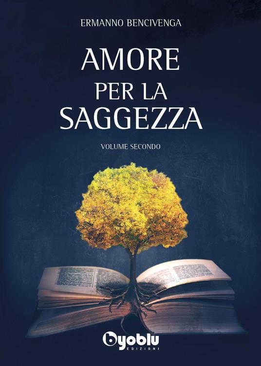 Amore per la saggezza. Vol. 2 - Ermanno Bencivenga - copertina