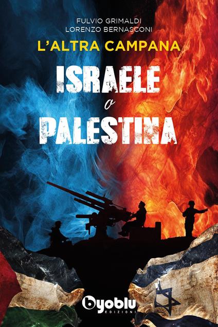 L'altra campana. Israele o Palestina - Lorenzo Bernasconi,Fulvio Grimaldi - copertina