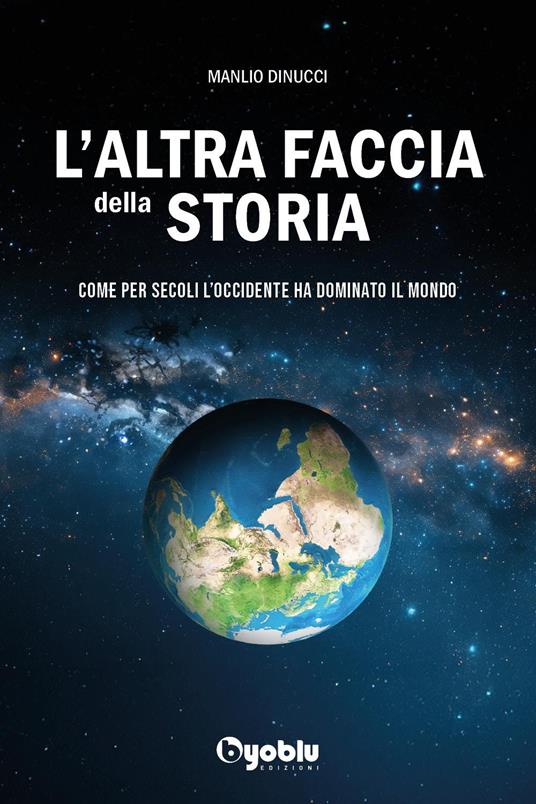 L'altra faccia della storia. Come per secoli l'occidente ha dominato il mondo - Manlio Dinucci - copertina