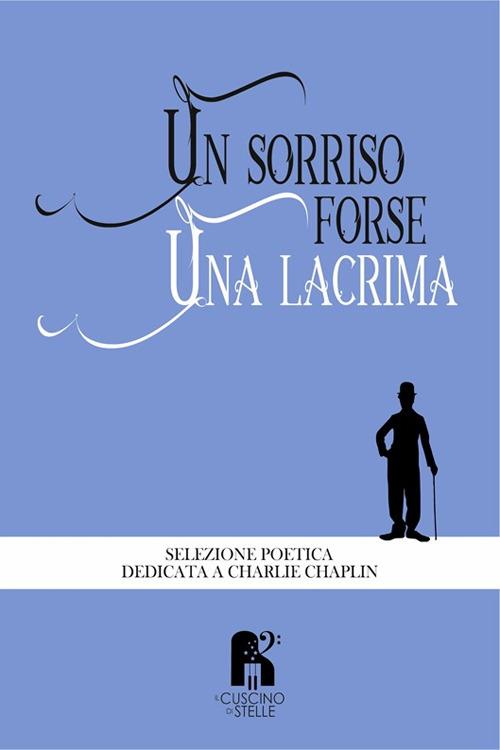 Un sorriso, forse una lacrima. Perché la vita si può affrontare in due modi: con il sorriso o con il pianto - copertina