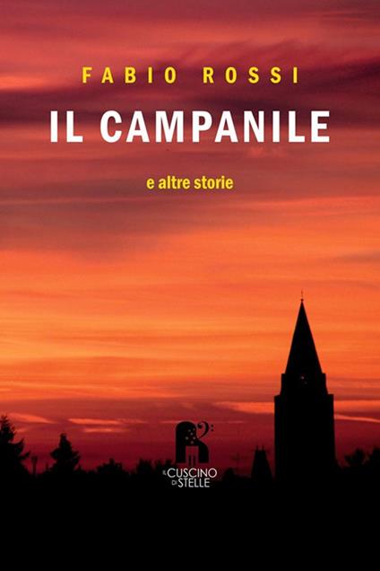 Il campanile e altre storie - Fabio Rossi - copertina