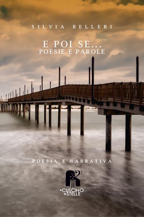 E poi se... poesie e parole - Silvia Belleri - copertina