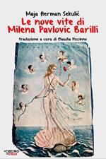 Le nove vite di Milena Pavlović Barilli