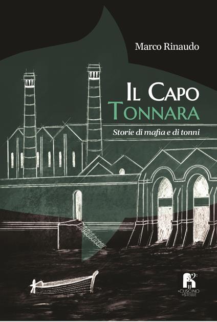 Il capo tonnara. Storie di mafia e di tonni - Marco Rinaudo - copertina