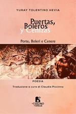 Puertas, boleros y cenizas-Porte, boleri e cenere. Ediz. bilingue