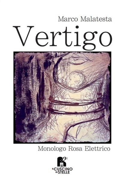 Vertigo. Monologo rosa elettrico - Marco Malatesta - copertina
