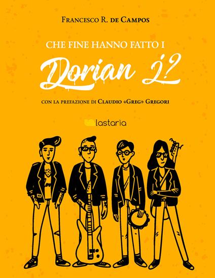 Che fine hanno fatto i Dorian J? - Francesco R. De Campos - copertina