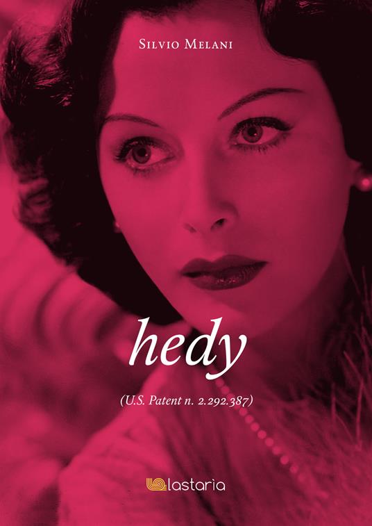 Hedy. U.S. Patent n. 2.292.387 - Silvio Melani - copertina