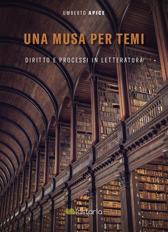 Una musa per temi. Diritto e processi in letteratura - Umberto Apice - copertina