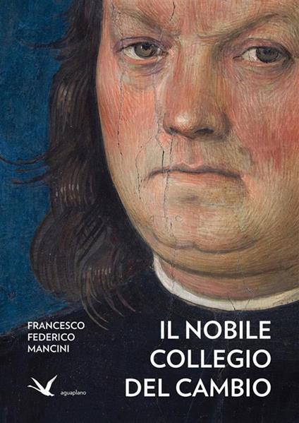 Il Nobile Collegio del Cambio. Ediz. illustrata - Francesco Federico Mancini - copertina