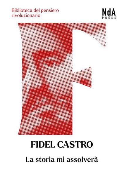 La storia mi assolverà - Fidel Castro - copertina