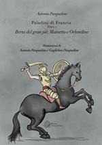 Berta del Gran Pié, Mainetto e Orlandino. Paladini di Francia. Vol. 1