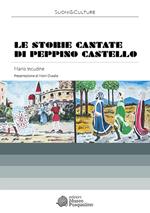 Le storie cantate di Peppino Castello. Con CD-Audio