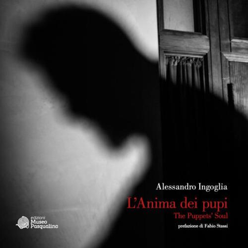 L'anima dei pupi. The puppet's soul. Ediz. illustrata - Alessandro Ingoglia - copertina