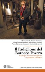 Il padiglione del barocco povero. Scritti per Vincenzo Padiglione in disordine alfabetico