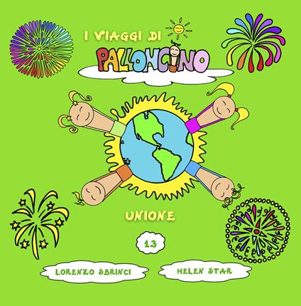 Unione. I viaggi di Palloncino. Vol. 13 - Lorenzo Sbrinci - copertina