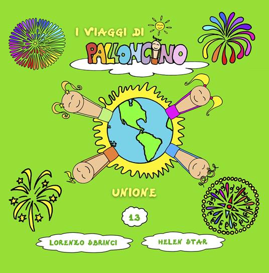 Unione. I viaggi di Palloncino. Vol. 13 - Lorenzo Sbrinci - copertina