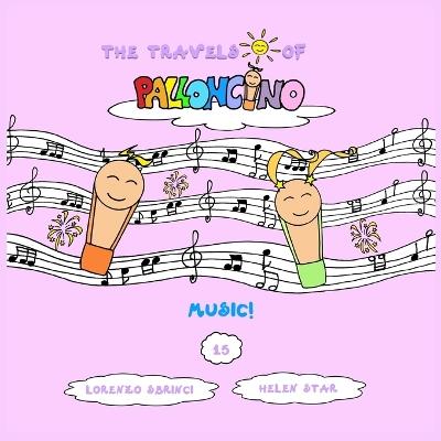 Music! The travels of Palloncino. Vol. 15 - Lorenzo Sbrinci - copertina