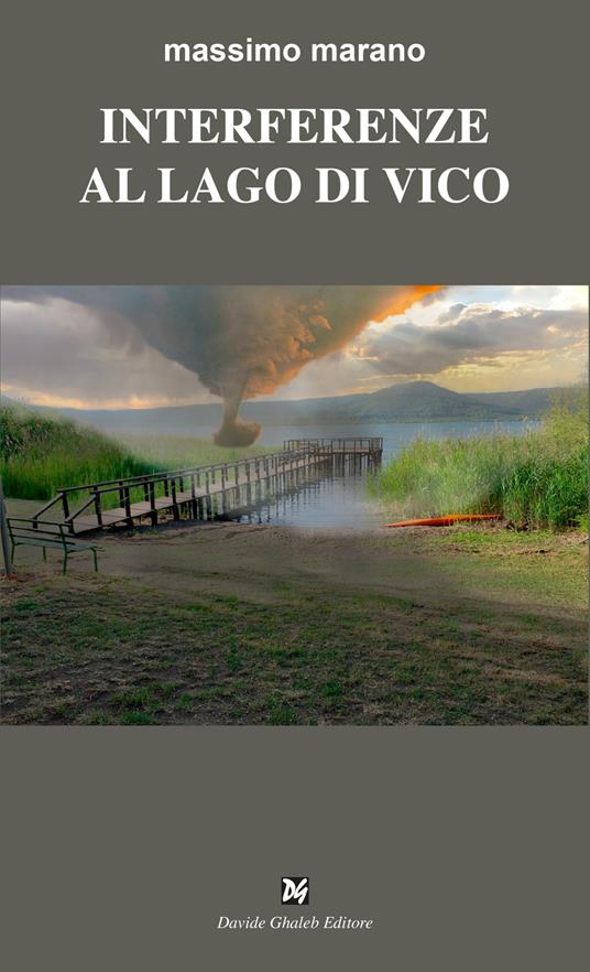 Interferenze sul lago di Vico - Marano Massimo - copertina