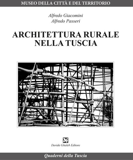 Architettura rurale nella Tuscia - Alfredo Giacomini,Alfredo Passeri - copertina