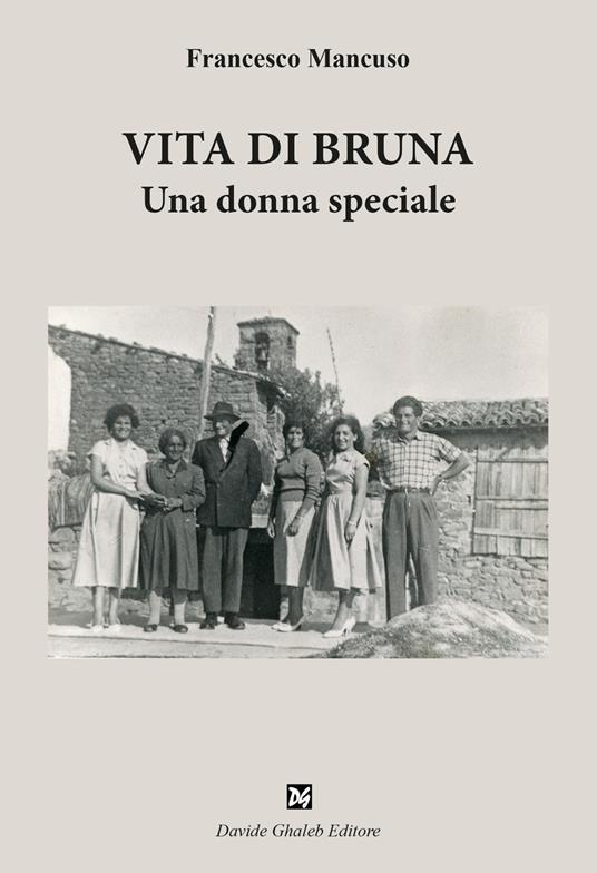 Vita di Bruna. Una donna speciale - Francesco Mancuso - copertina