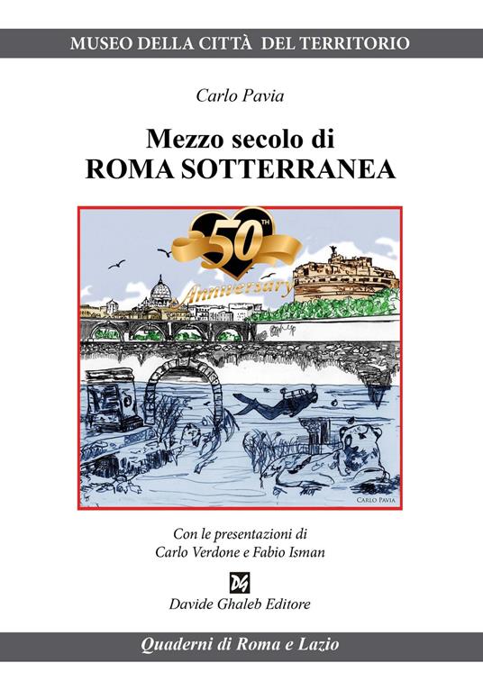 Mezzo secolo di Roma sotterranea - Carlo Pavia - copertina