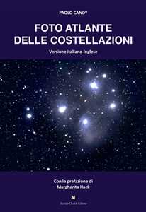 Foto atlante delle costellazioni. Ediz. italiana e inglese