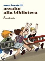 Assalto alla biblioteca. Ediz. illustrata