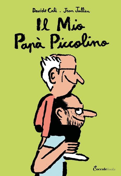 Il mio papà piccolino. Ediz. a colori - Davide Calì - copertina