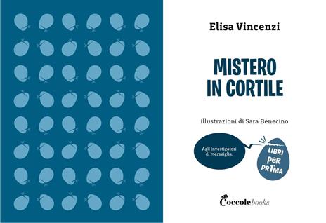 Mistero in cortile. Ediz. a colori - Elisa Vincenzi - 2