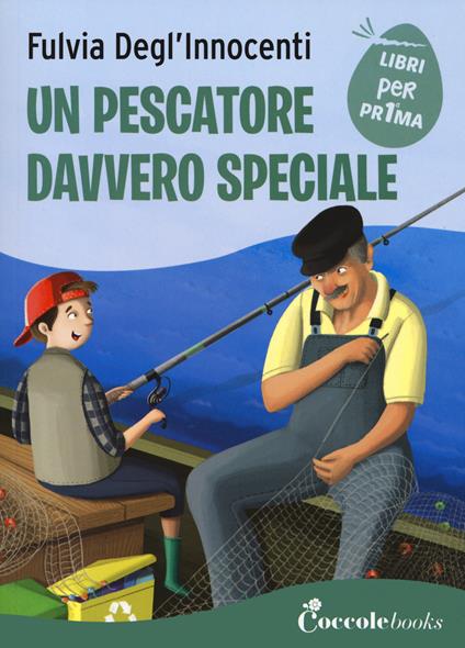 Un pescatore davvero speciale - Fulvia Degl'Innocenti - copertina