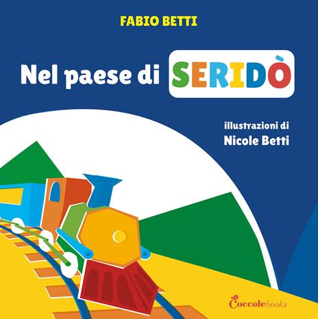 Nel paese di Seridò. Ediz. a colori - Fabio Betti - copertina