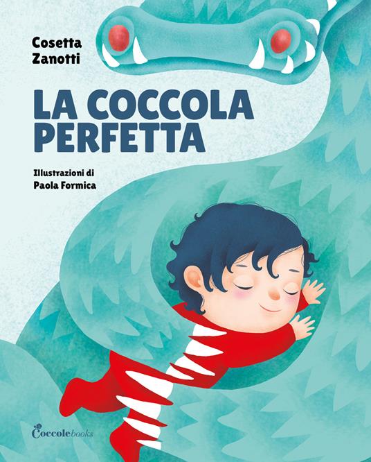 La coccola perfetta. Albi illustrati. Ediz. a colori - Cosetta Zanotti - copertina