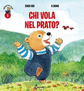 Chi vola nel prato? Orsetto Giò. Ediz. a colori. Vol. 3