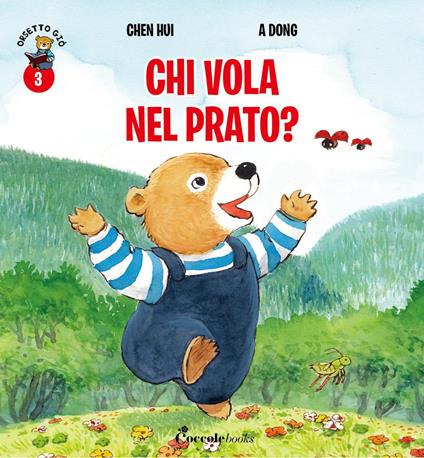 Chi vola nel prato? Orsetto Giò. Ediz. a colori. Vol. 3 - Hui Chen - copertina