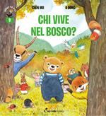 Chi vive nel bosco? Orsetto Giò. Ediz. a colori