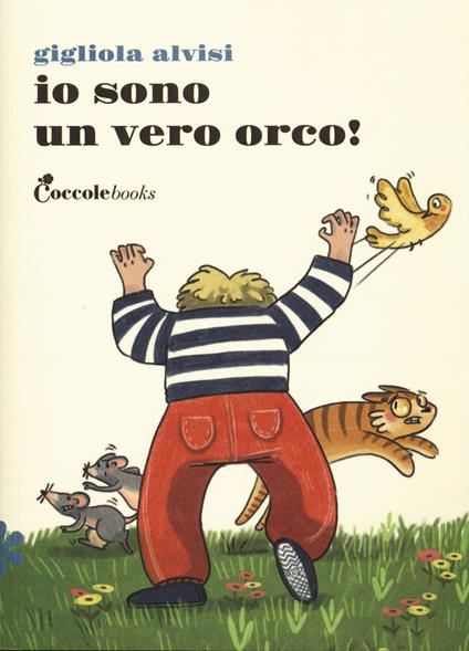 Io sono un vero orco! - Gigliola Alvisi - copertina