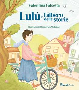 Lulù e l'albero delle storie. Albi illustrati. Ediz. a colori