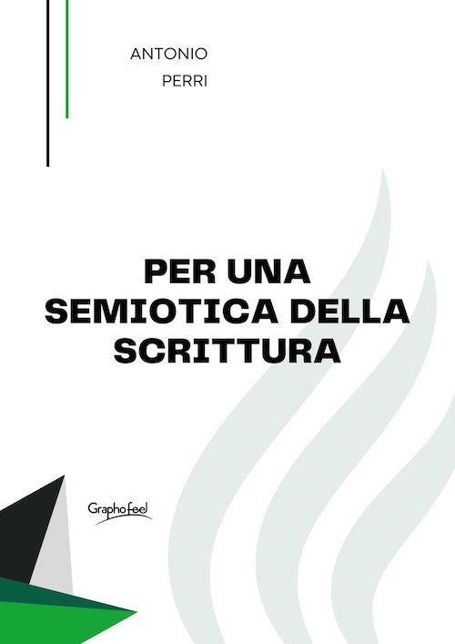 Per una semiotica della scrittura - Antonio Perri - ebook