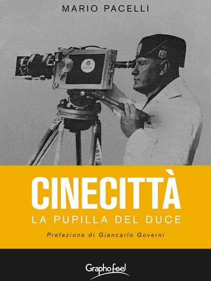 Cinecittà. La pupilla del Duce - Mario Pacelli - copertina