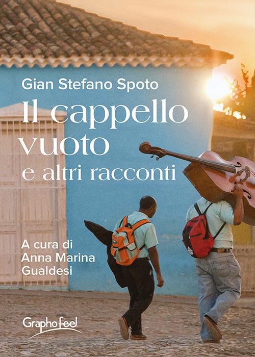 Il cappello vuoto e altri racconti - Gian Stefano Spoto - copertina