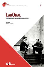 Laboral. Storia orale, lavoro e public history