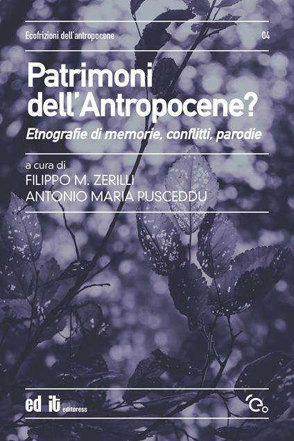 Patrimoni dell'antropocene? Etnografie di memorie, conflitti, parodie - copertina