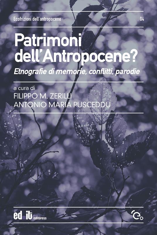 Patrimoni dell'antropocene? Etnografie di memorie, conflitti, parodie - copertina