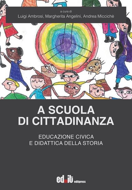 A scuola di cittadinanza. Educazione civica e didattica della storia - copertina