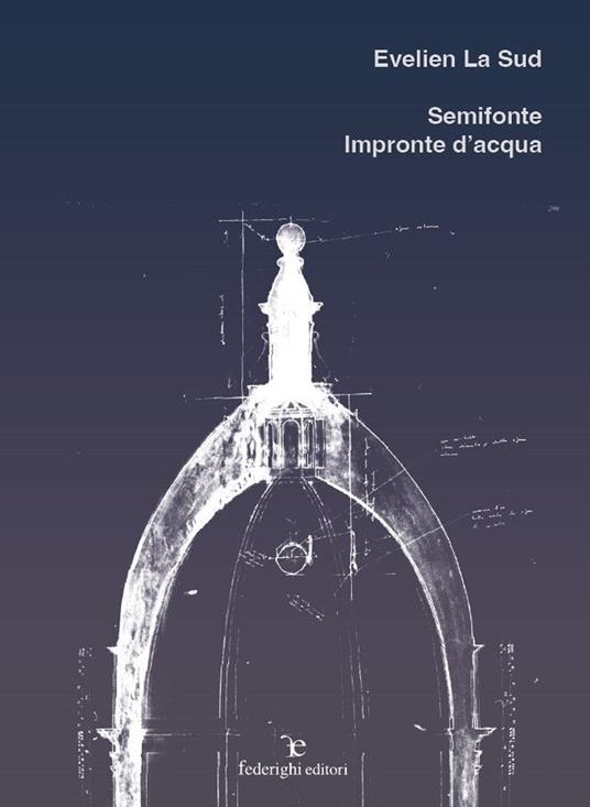 Evelien La Sud. Semifonte, impronte d'acqua. Ediz. bilingue - copertina